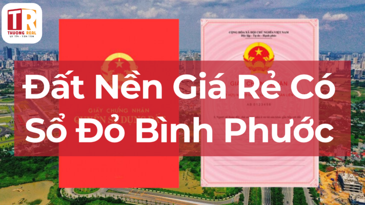 Đất nền giá rẻ có sổ đỏ Bình Phước