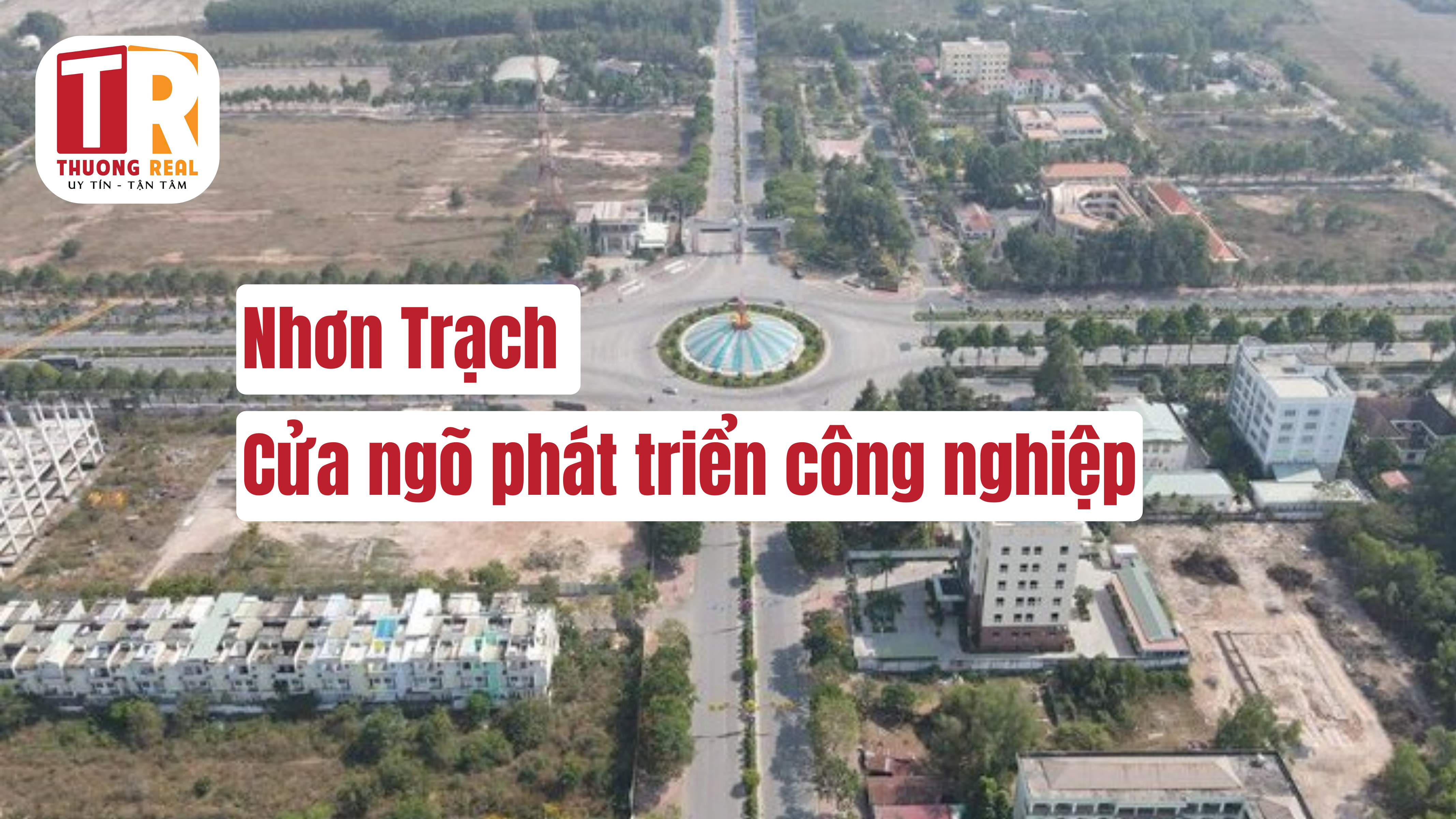 Nhơn Trạch -Cầu ngõ phát triển công nghiệp