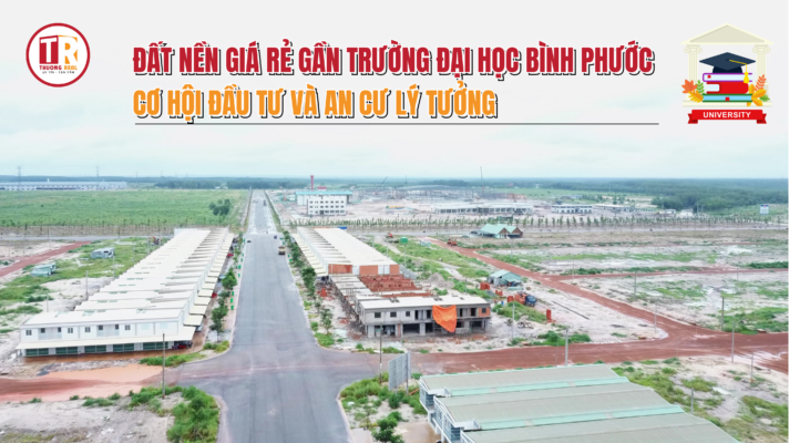 Đất nền giá rẻ gần trường đại học Bình Phước đầu tư hấp dẫn