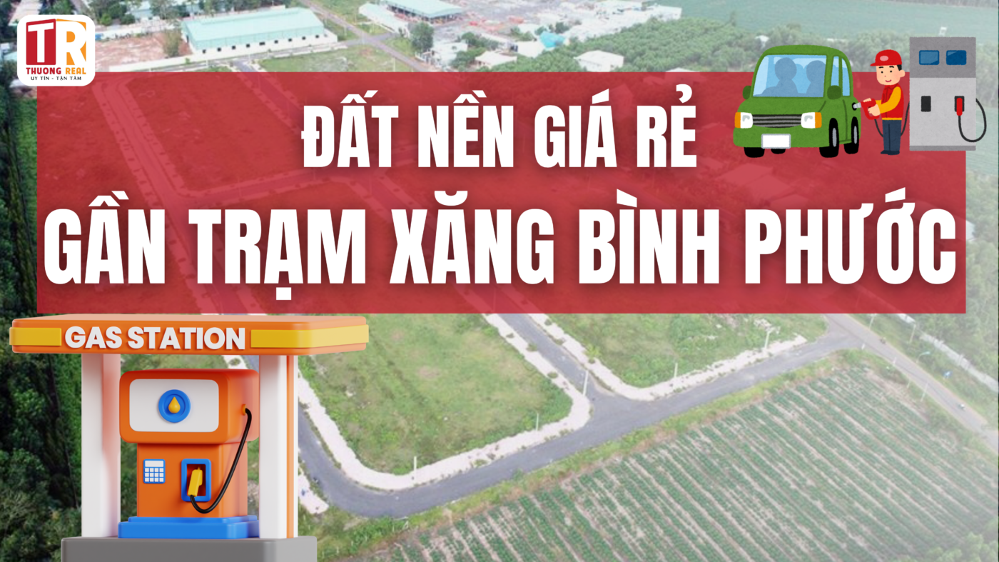 Đất nền giá rẻ gần trạm xăng Bình Phước