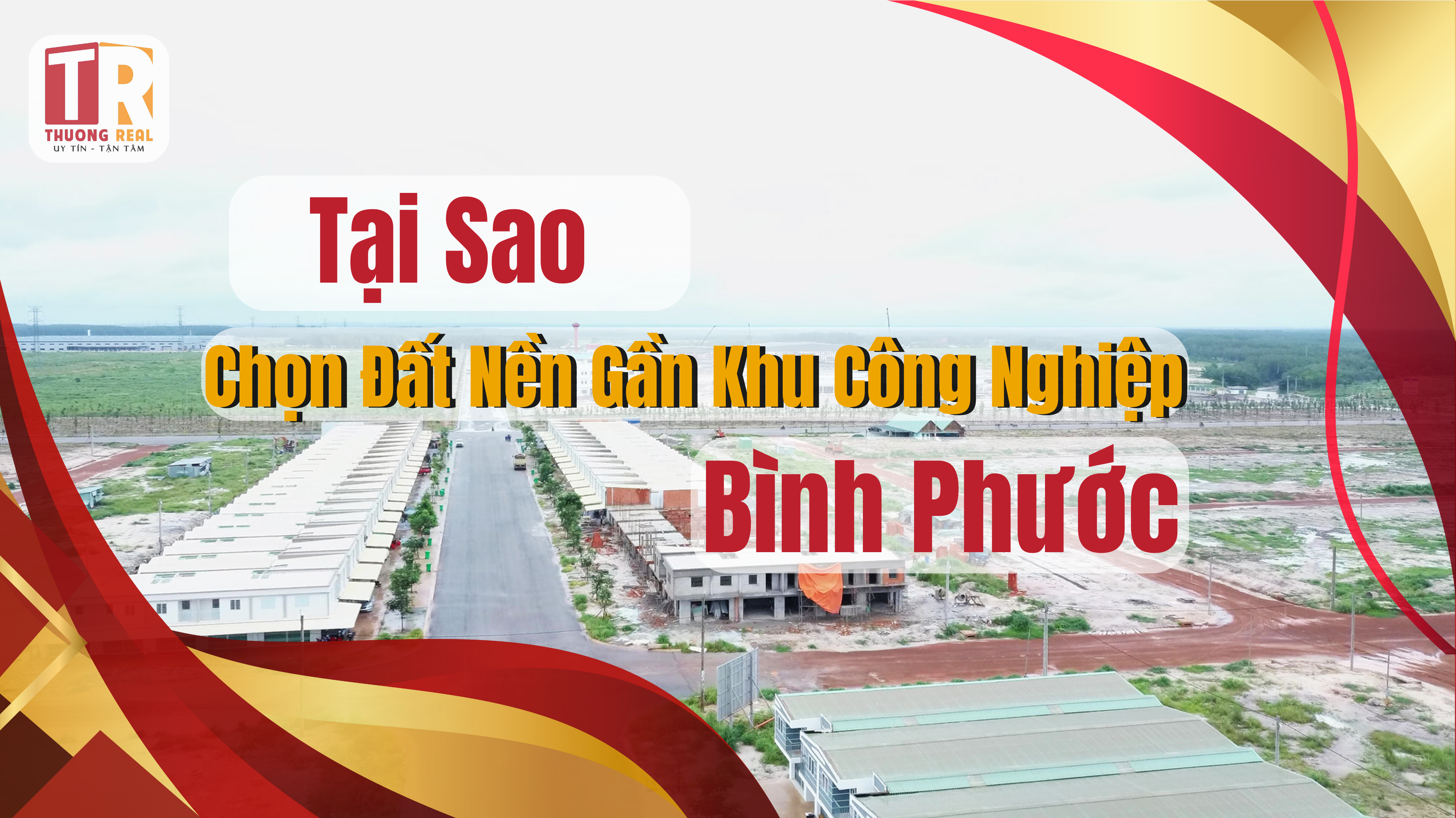 Tại Sao Chọn Đất Nền Gần Khu Công Nghiệp Bình Phước?