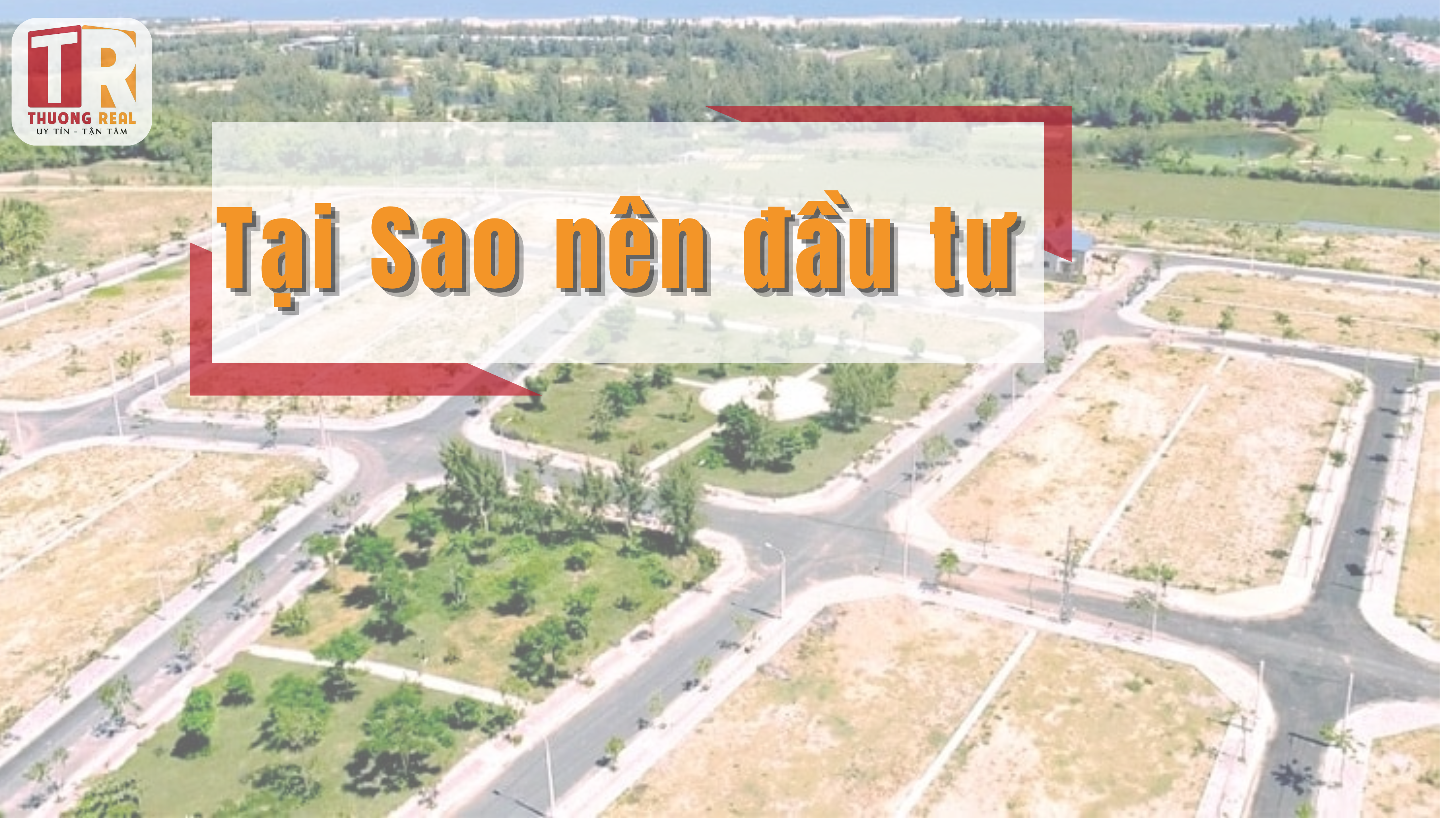 Tại sao nên đầu tư vào bất động sản giá rẻ?