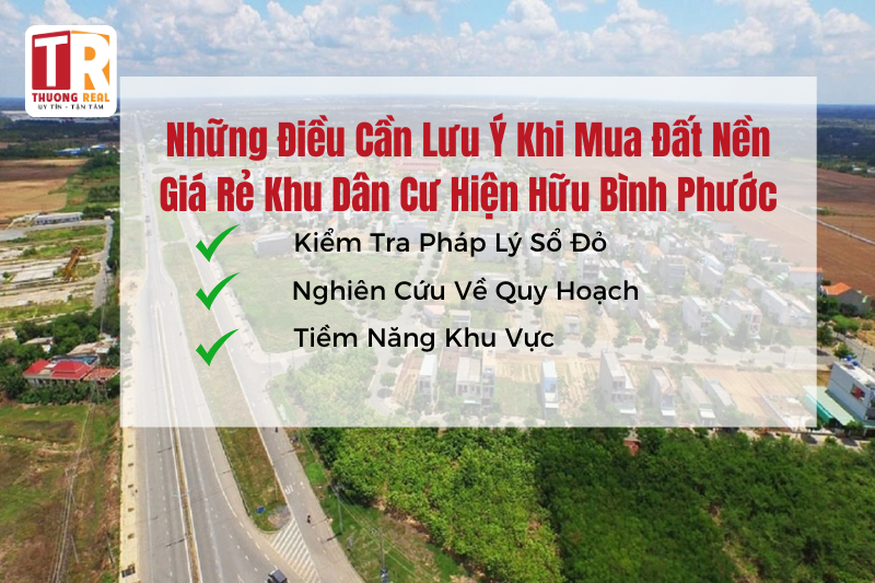 Những điều cần lưu ý khi mua đất nền giá rẻ KDC hiện hữu Bình Phước