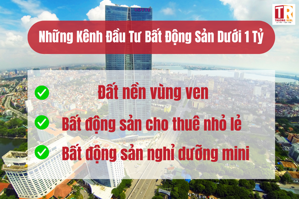 Tài Chính Dưới 1 Tỷ Nên Đầu Tư Vào Kênh Nào?