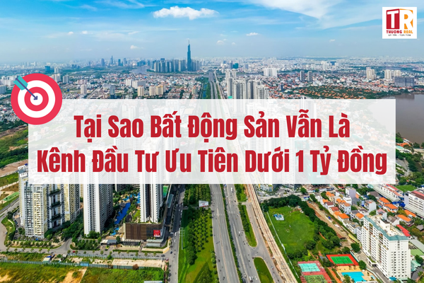 Tài Chính Dưới 1 Tỷ Nên Đầu Tư Vào Kênh Nào?