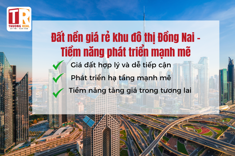 Đất nền giá rẻ khu đô thị Đồng Nai-Tiềm năng phát triển mạnh mẽ