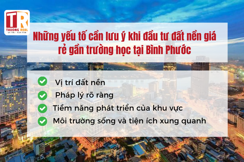 Những yếu tô cần lưu ý khi đầu tư đất nền giá rẻ gần trường học tại Bình Phước