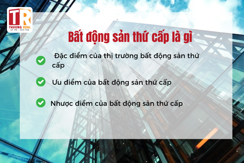 Bất động sản thứ cấp là gì 