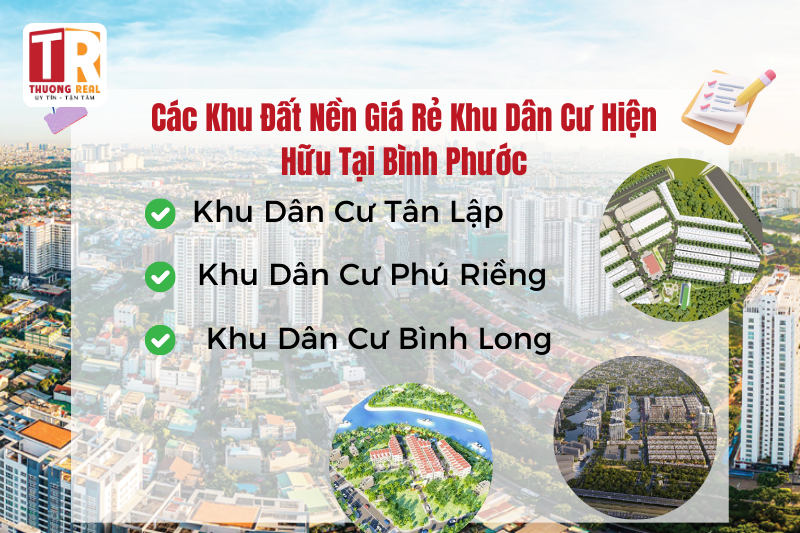 Các khu đất nền giá rẻ KDC hiện hữu tại Bình Phước