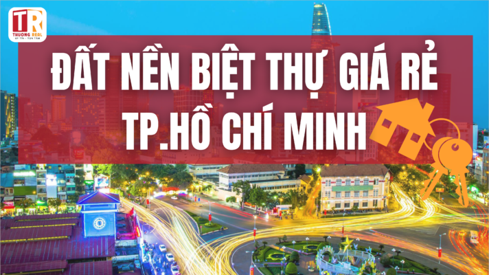 Đất nền biệt thự giá rẻ TPHCM