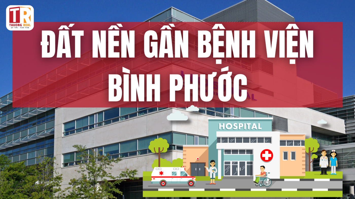 Đất nền giá rẻ gần bệnh viện Bình Phước